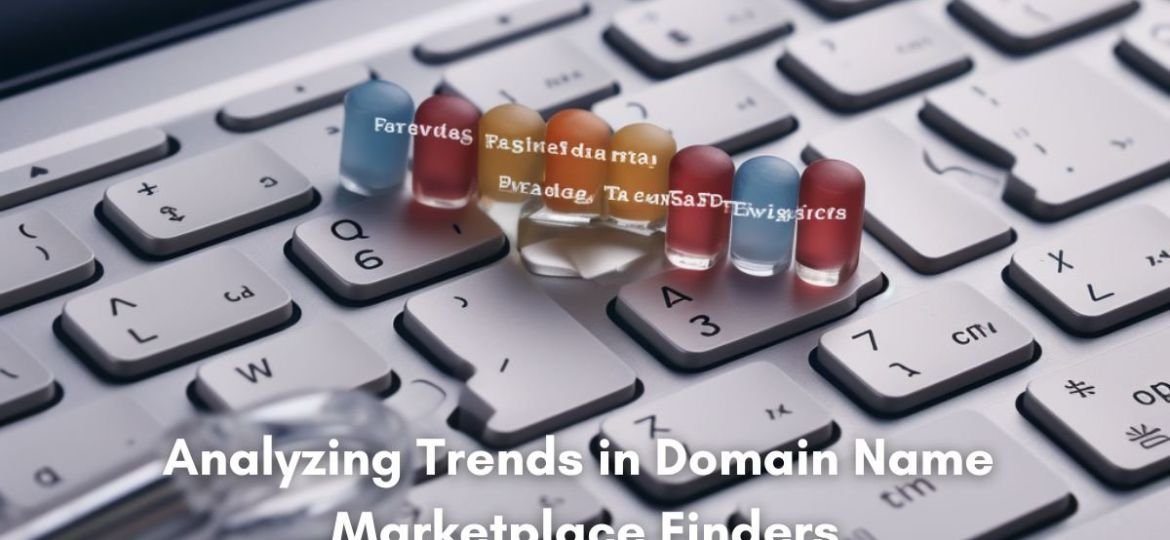 Analyzing Trends in Domain Name Marketplace Finders
