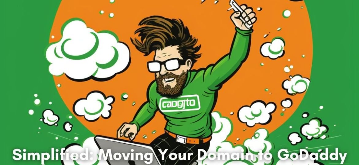 Simplified: Moving Your Domain to GoDaddy