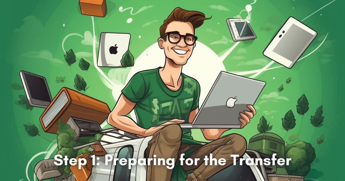 Step 1: Preparing for the Transfer