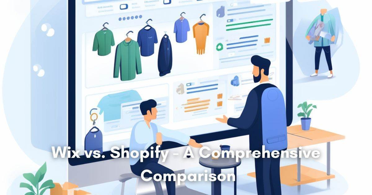 Wix vs. Shopify - A Comprehensive Comparison