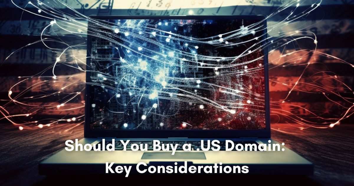 Should You Buy a .US Domain: Key Considerations