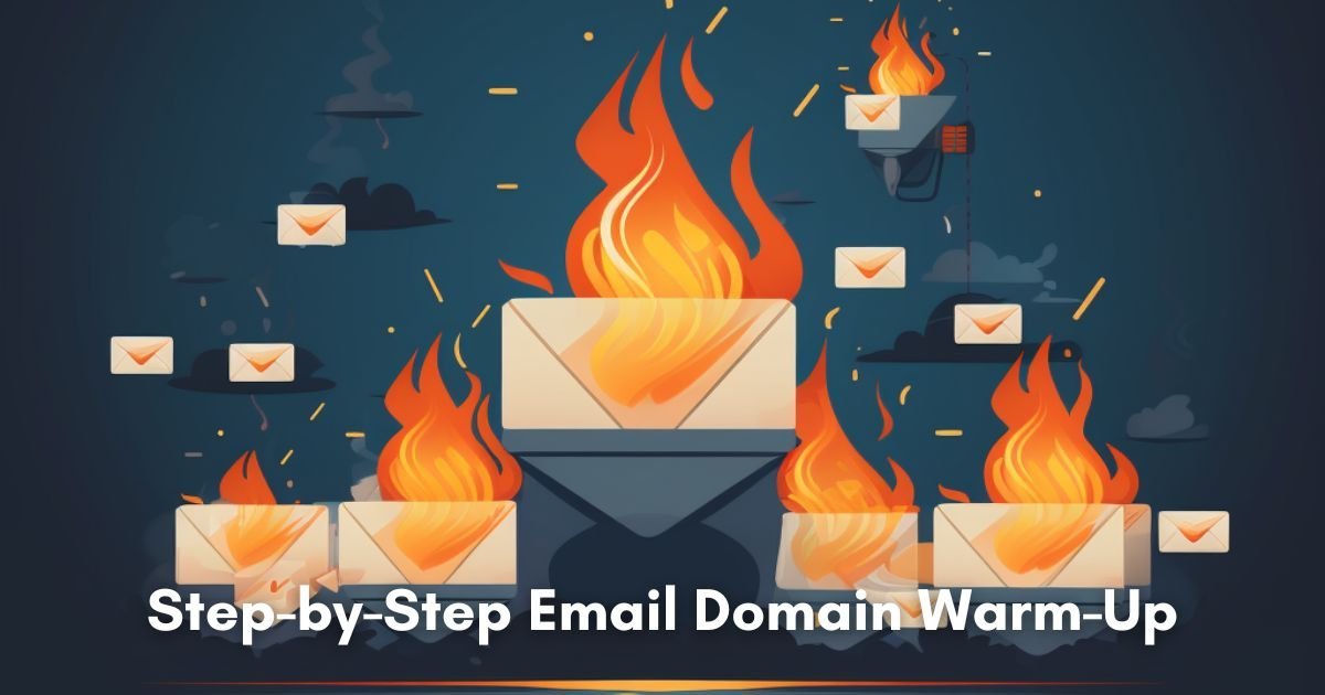 Step-by-Step Email Domain Warm-Up