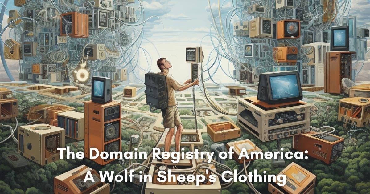 The Domain Registry of America: A Wolf in Sheep's Clothing