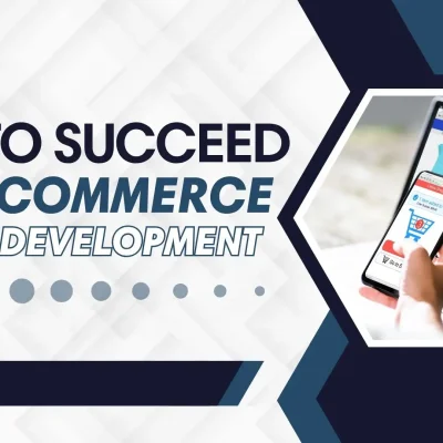 How to Succeed with eCommerce Website Development